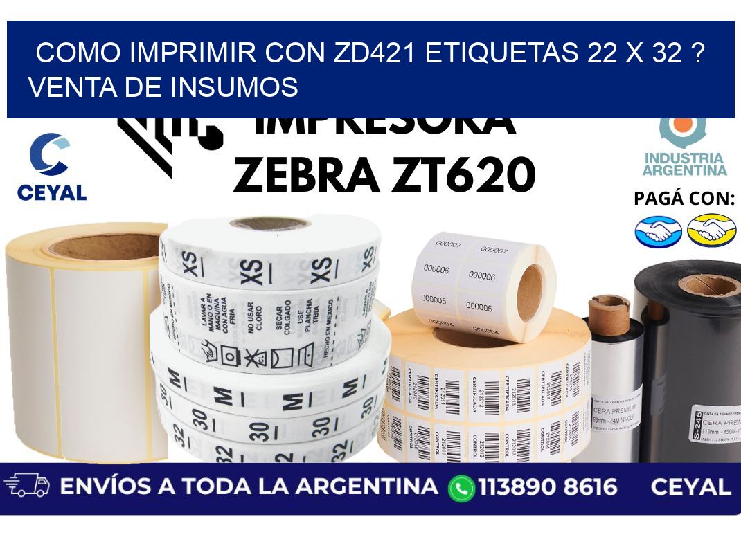 como imprimir con zd421 etiquetas 22 x 32 ? Venta de insumos