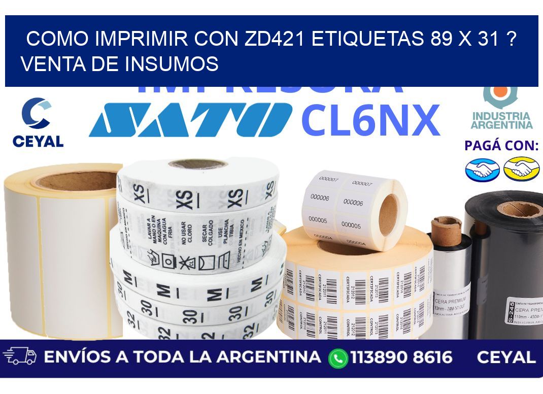como imprimir con zd421 etiquetas 89 x 31 ? Venta de insumos