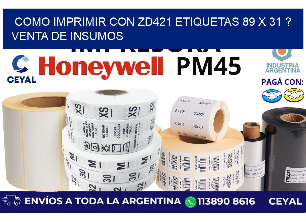 como imprimir con zd421 etiquetas 89 x 31 ? Venta de insumos