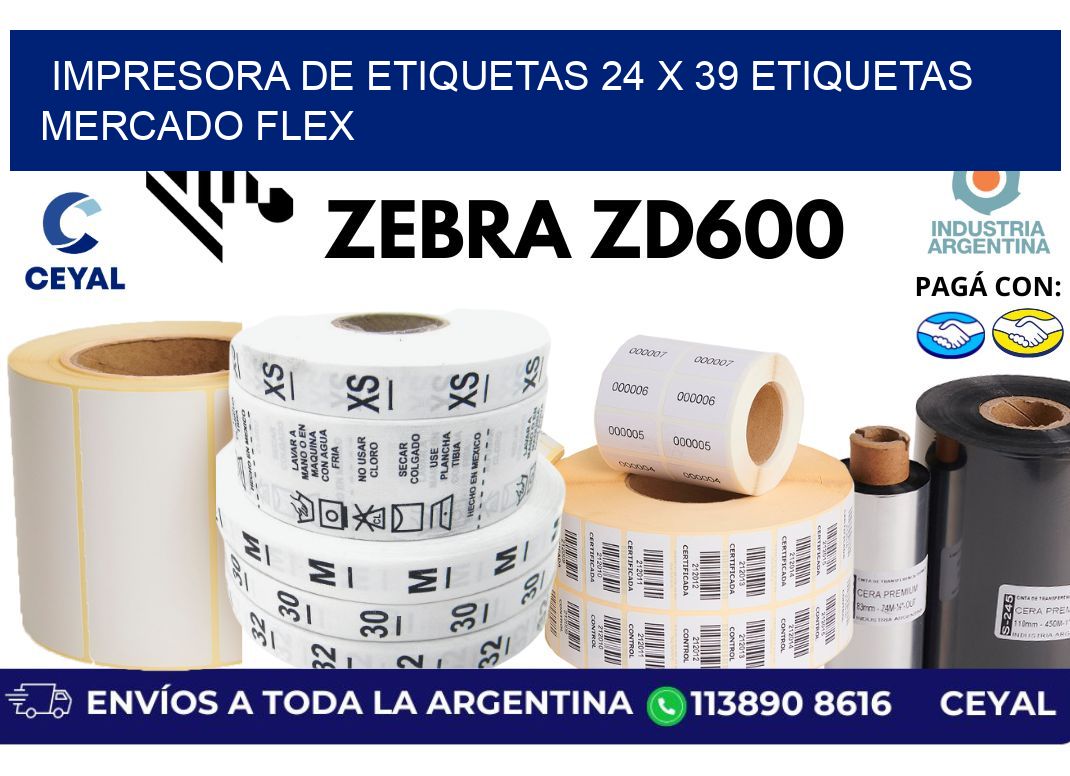 impresora de etiquetas 24 x 39 etiquetas mercado flex
