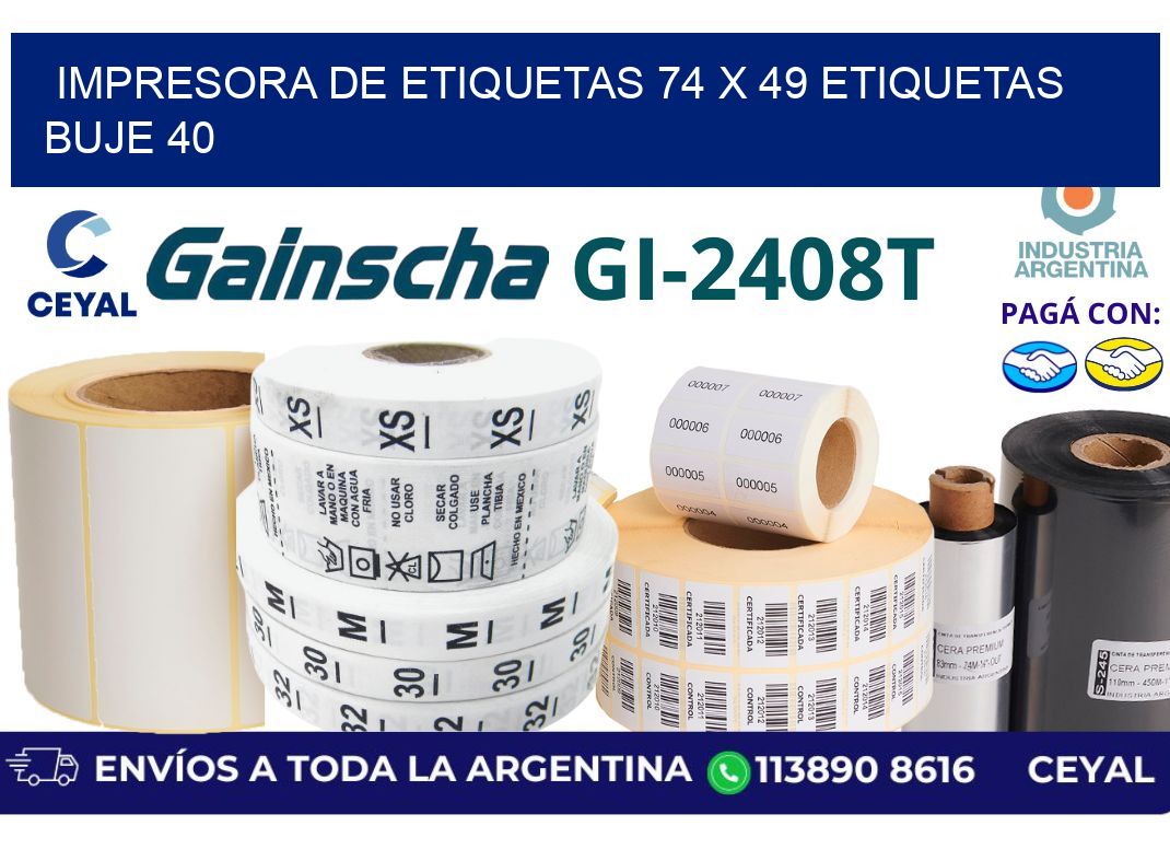 impresora de etiquetas 74 x 49 etiquetas buje 40