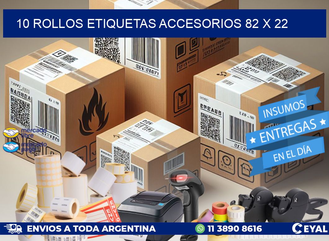 10 ROLLOS ETIQUETAS ACCESORIOS 82 x 22