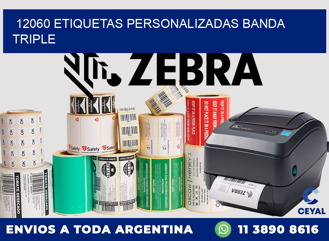 12060 Etiquetas personalizadas banda triple
