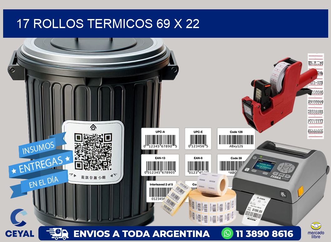 17 ROLLOS TERMICOS 69 x 22