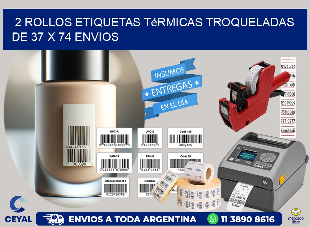 2 Rollos Etiquetas Térmicas Troqueladas De 37 x 74 ENVIOS