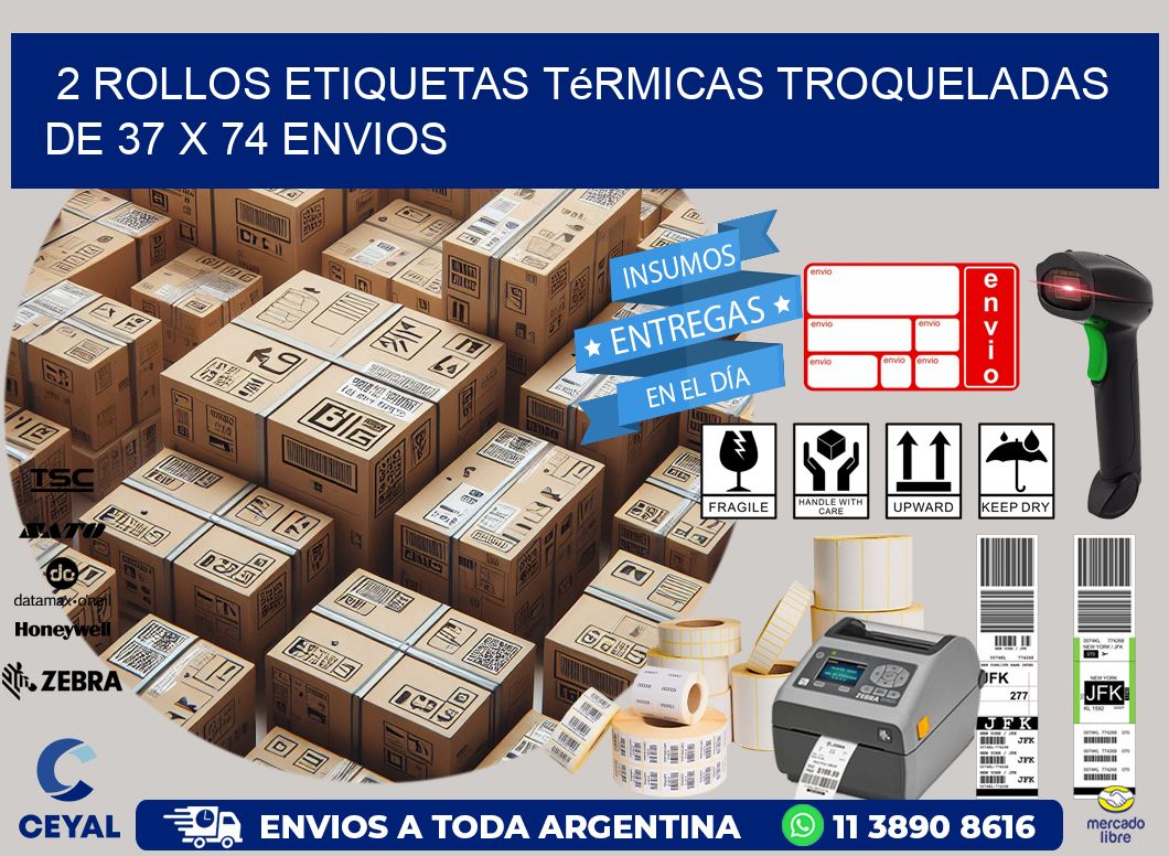 2 Rollos Etiquetas Térmicas Troqueladas De 37 x 74 ENVIOS