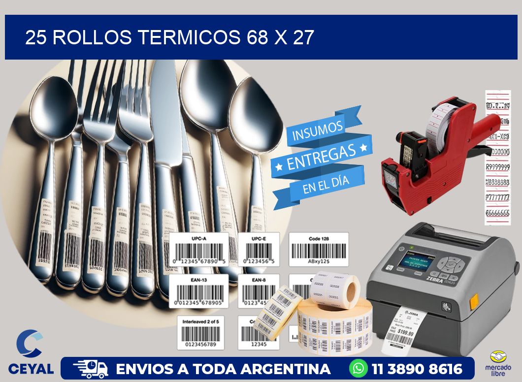 25 ROLLOS TERMICOS 68 x 27