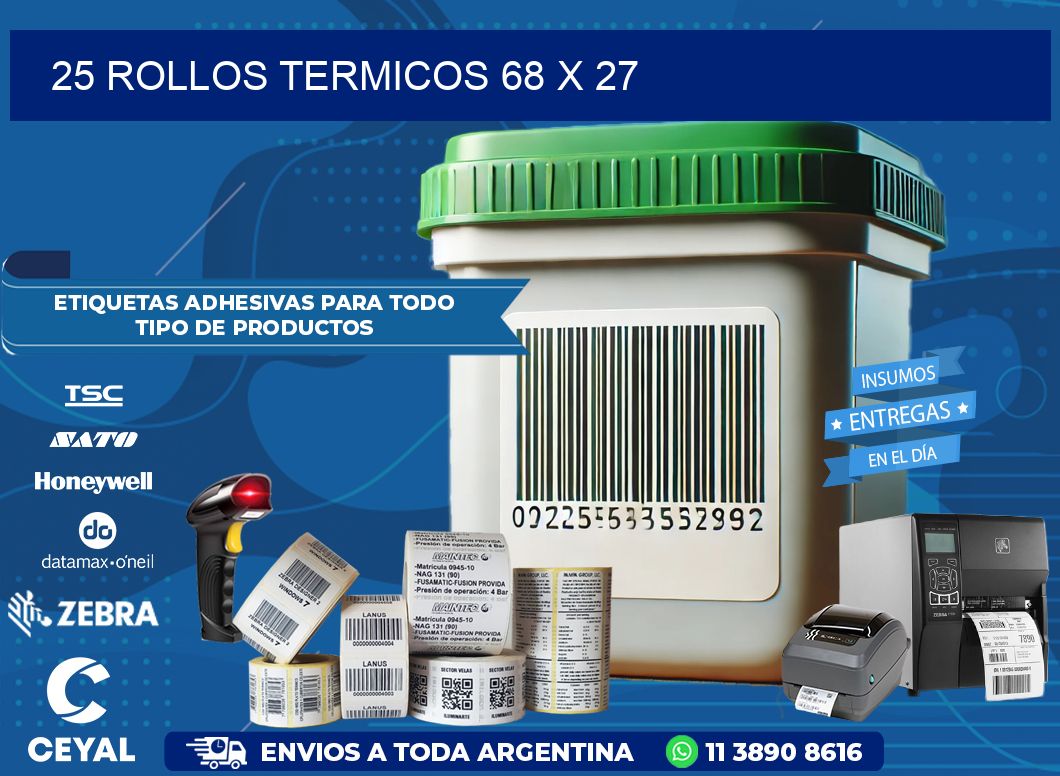 25 ROLLOS TERMICOS 68 x 27