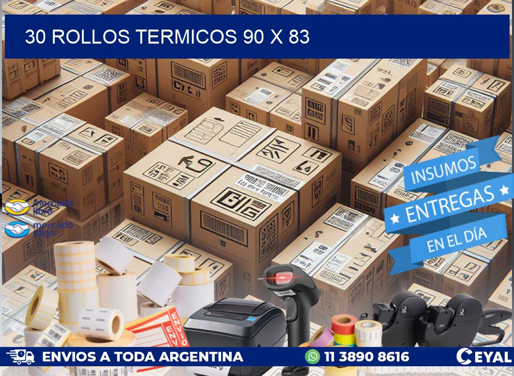 30 ROLLOS TERMICOS 90 x 83