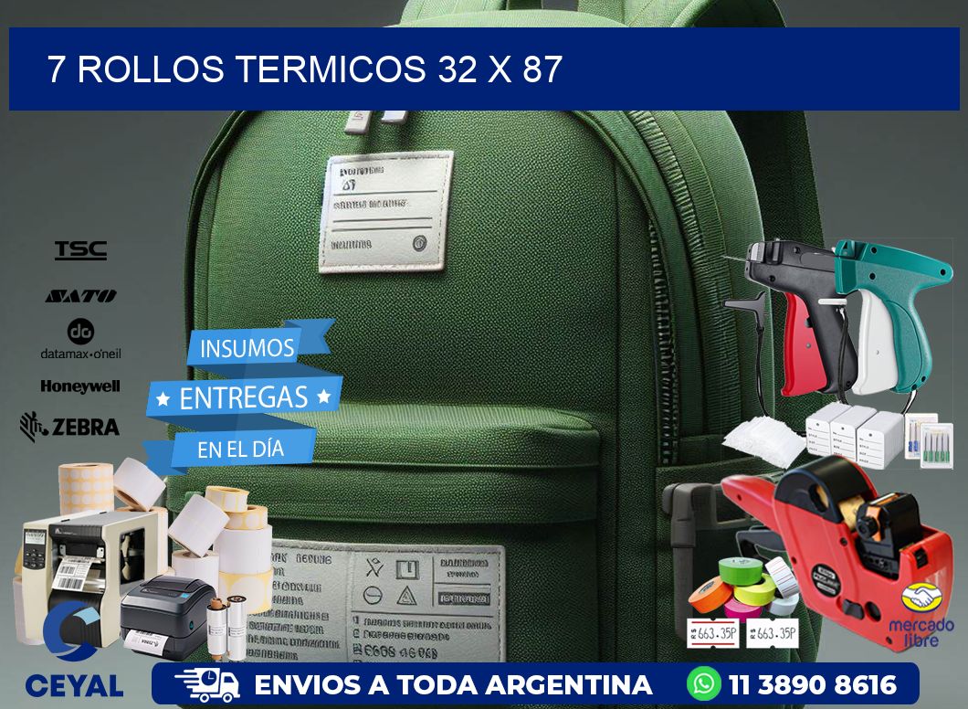 7 ROLLOS TERMICOS 32 x 87