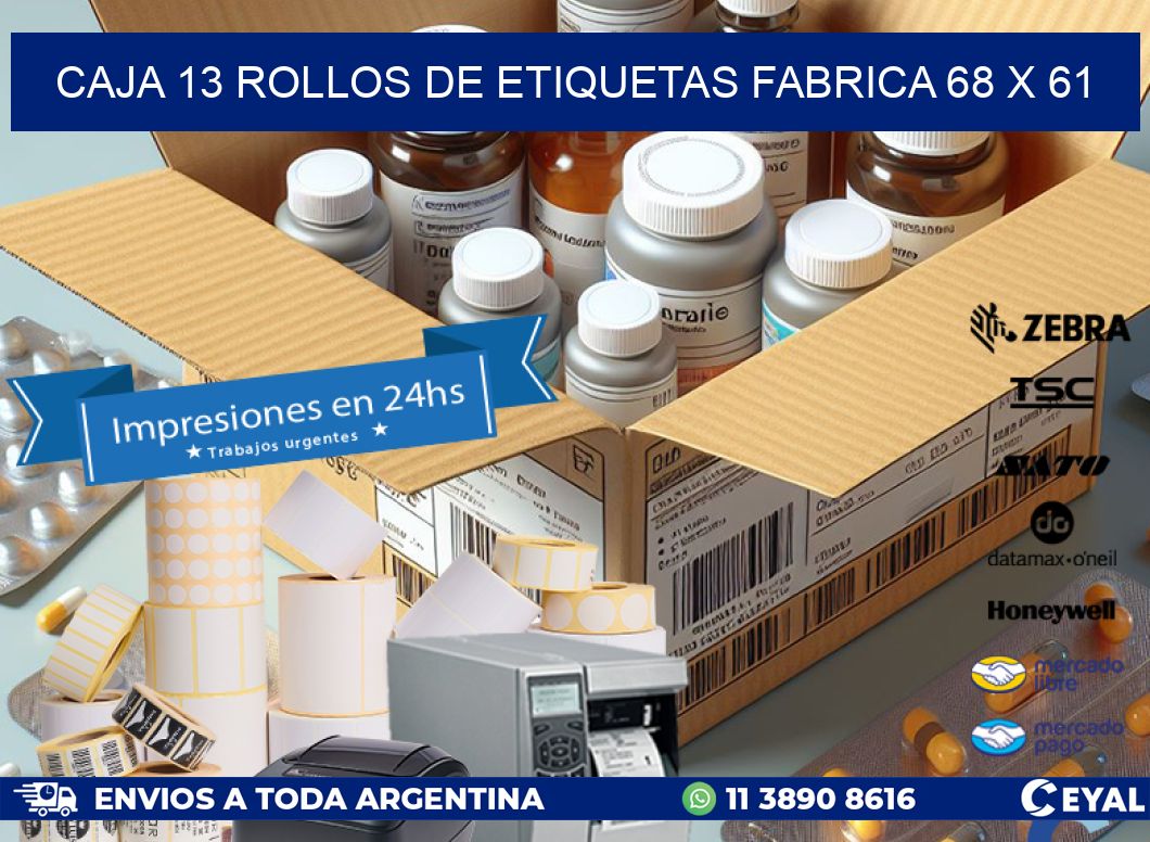 CAJA 13 ROLLOS DE ETIQUETAS FABRICA 68 x 61