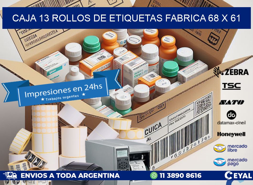 CAJA 13 ROLLOS DE ETIQUETAS FABRICA 68 x 61