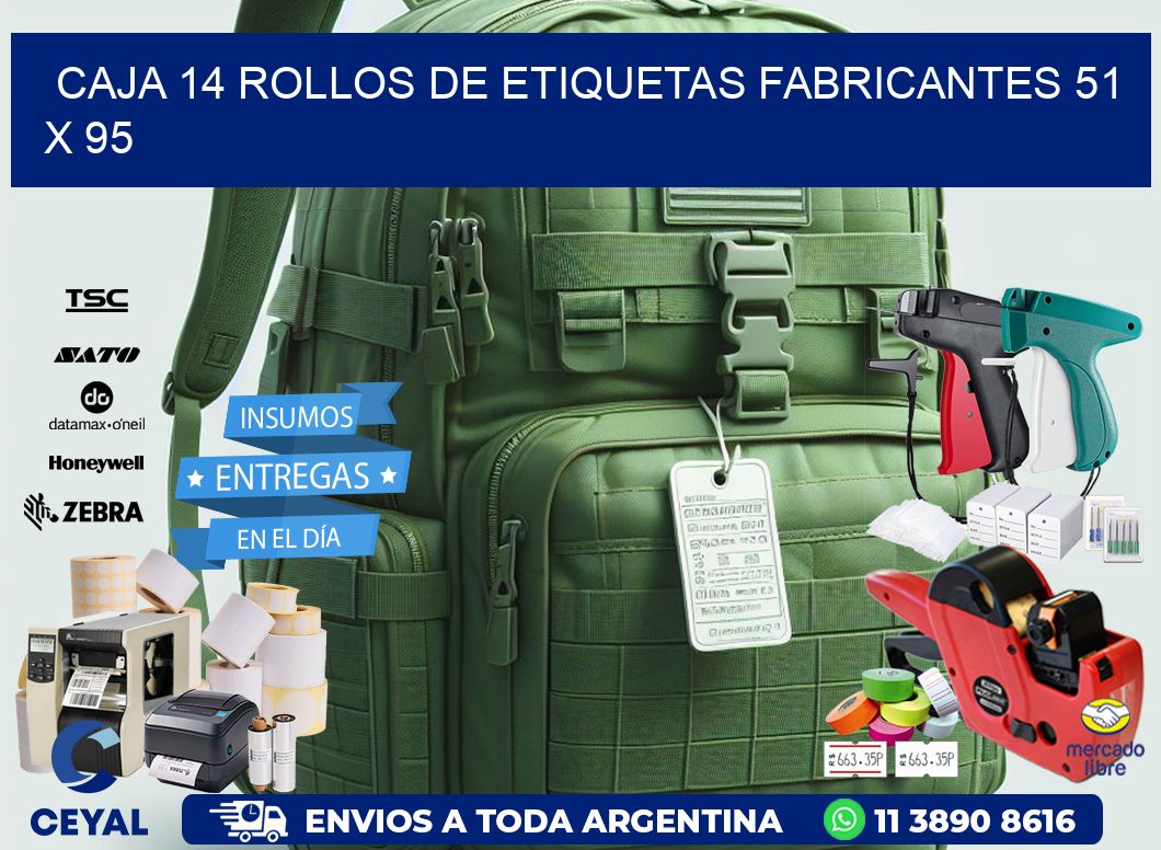 CAJA 14 ROLLOS DE ETIQUETAS FABRICANTES 51 x 95