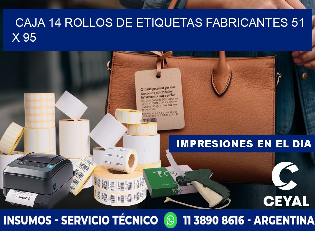 CAJA 14 ROLLOS DE ETIQUETAS FABRICANTES 51 x 95
