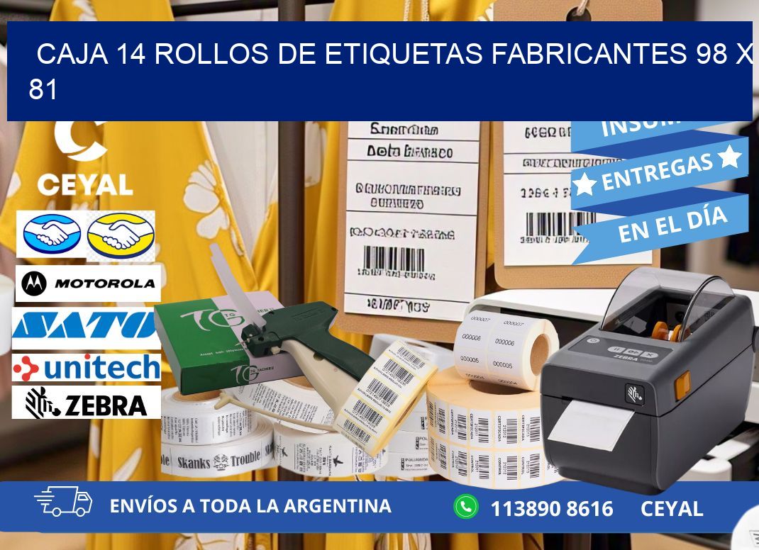 CAJA 14 ROLLOS DE ETIQUETAS FABRICANTES 98 x 81