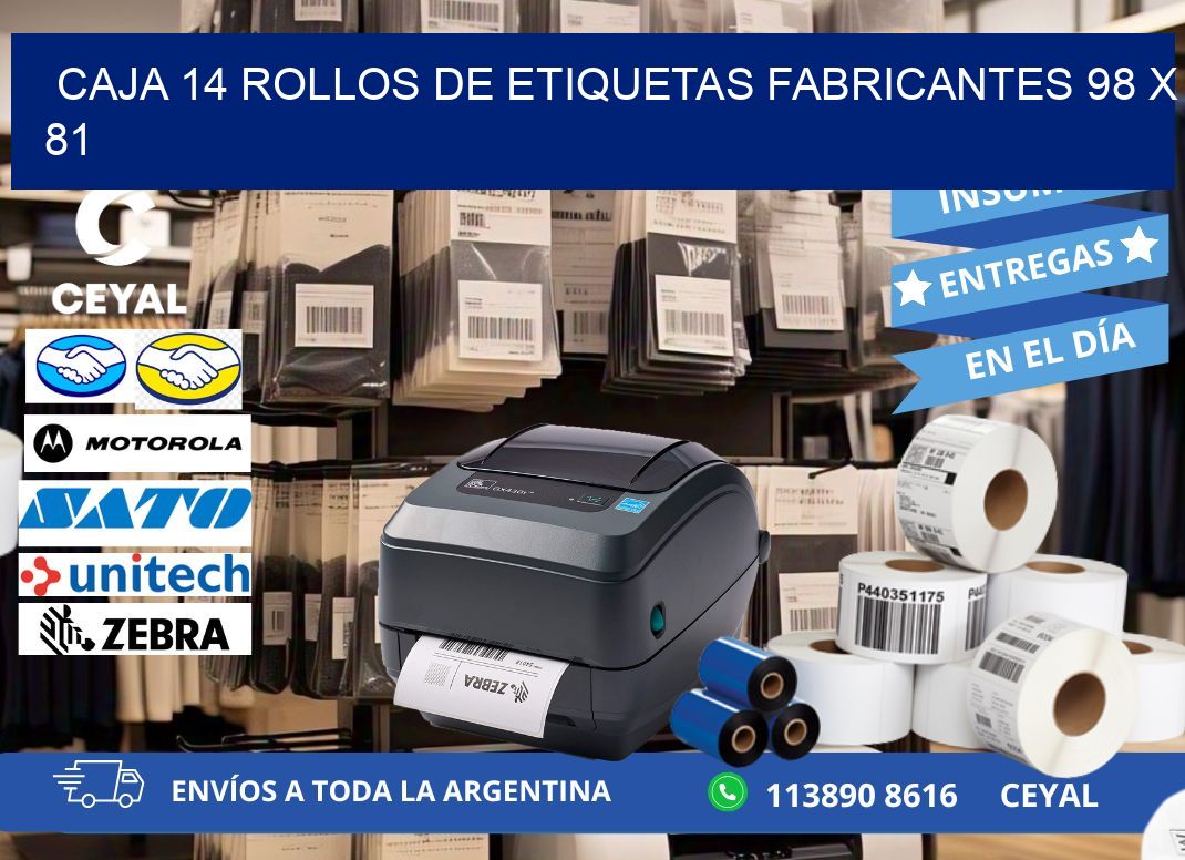CAJA 14 ROLLOS DE ETIQUETAS FABRICANTES 98 x 81