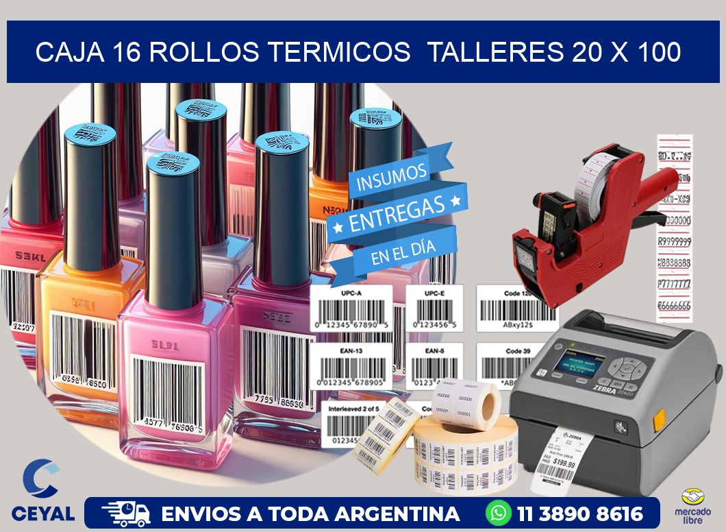 CAJA 16 ROLLOS TERMICOS  TALLERES 20 x 100