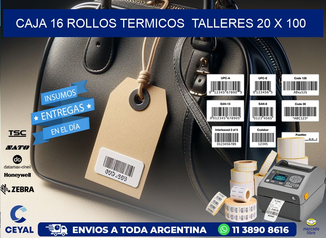 CAJA 16 ROLLOS TERMICOS  TALLERES 20 x 100