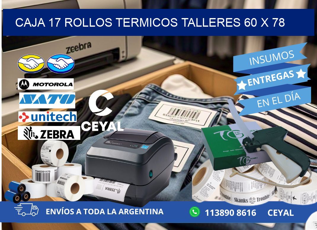 CAJA 17 ROLLOS TERMICOS TALLERES 60 x 78