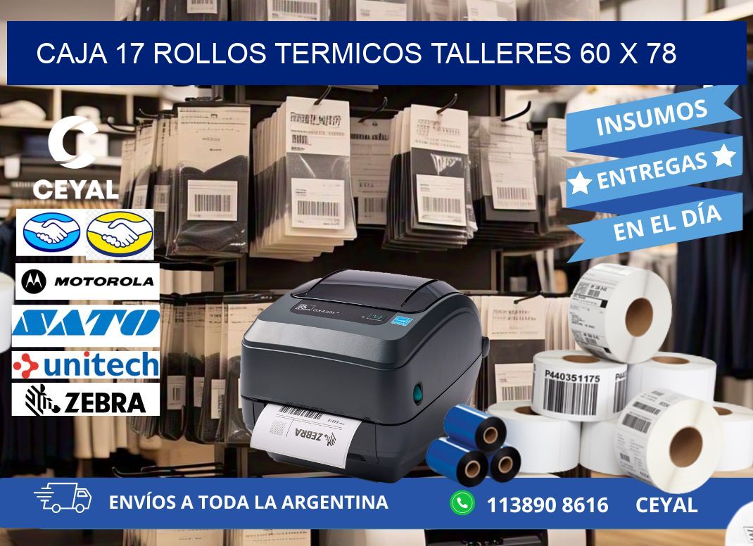 CAJA 17 ROLLOS TERMICOS TALLERES 60 x 78