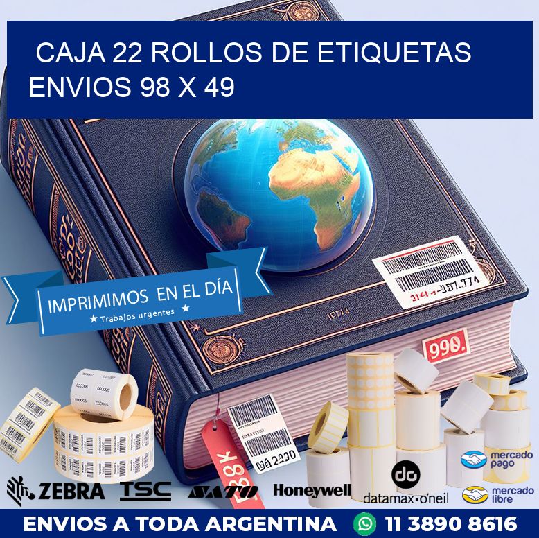 CAJA 22 ROLLOS DE ETIQUETAS ENVIOS 98 x 49