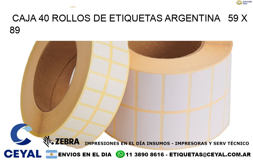 CAJA 40 ROLLOS DE ETIQUETAS ARGENTINA   59 x 89