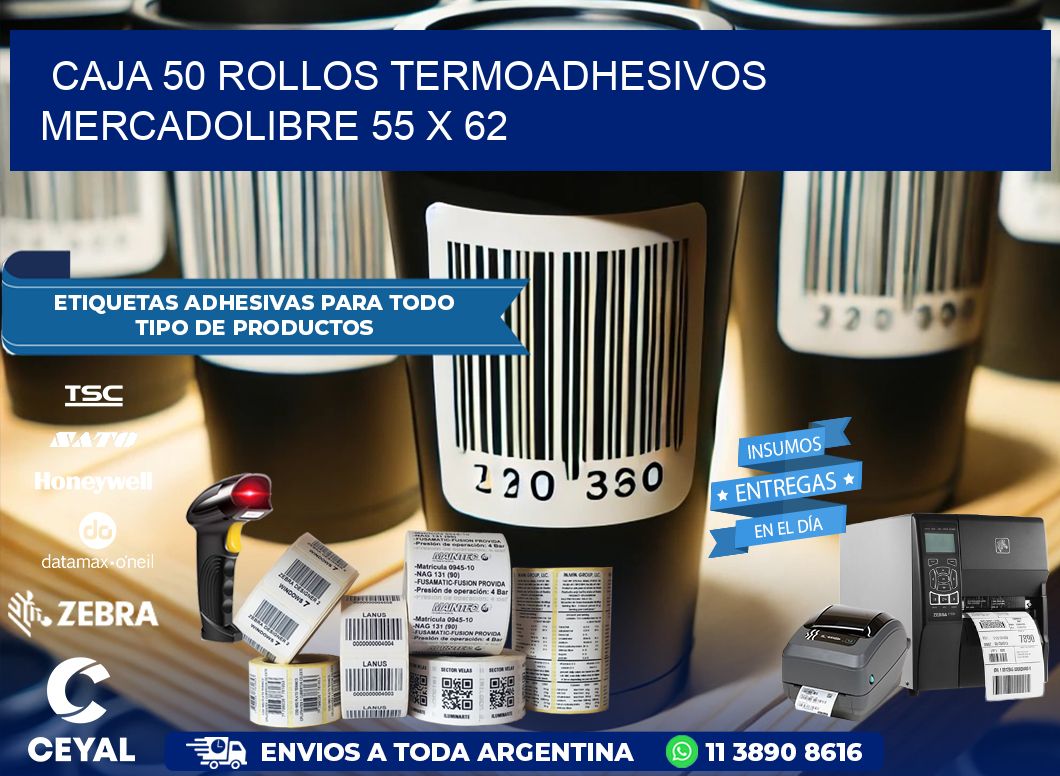 CAJA 50 ROLLOS TERMOADHESIVOS MERCADOLIBRE 55 x 62