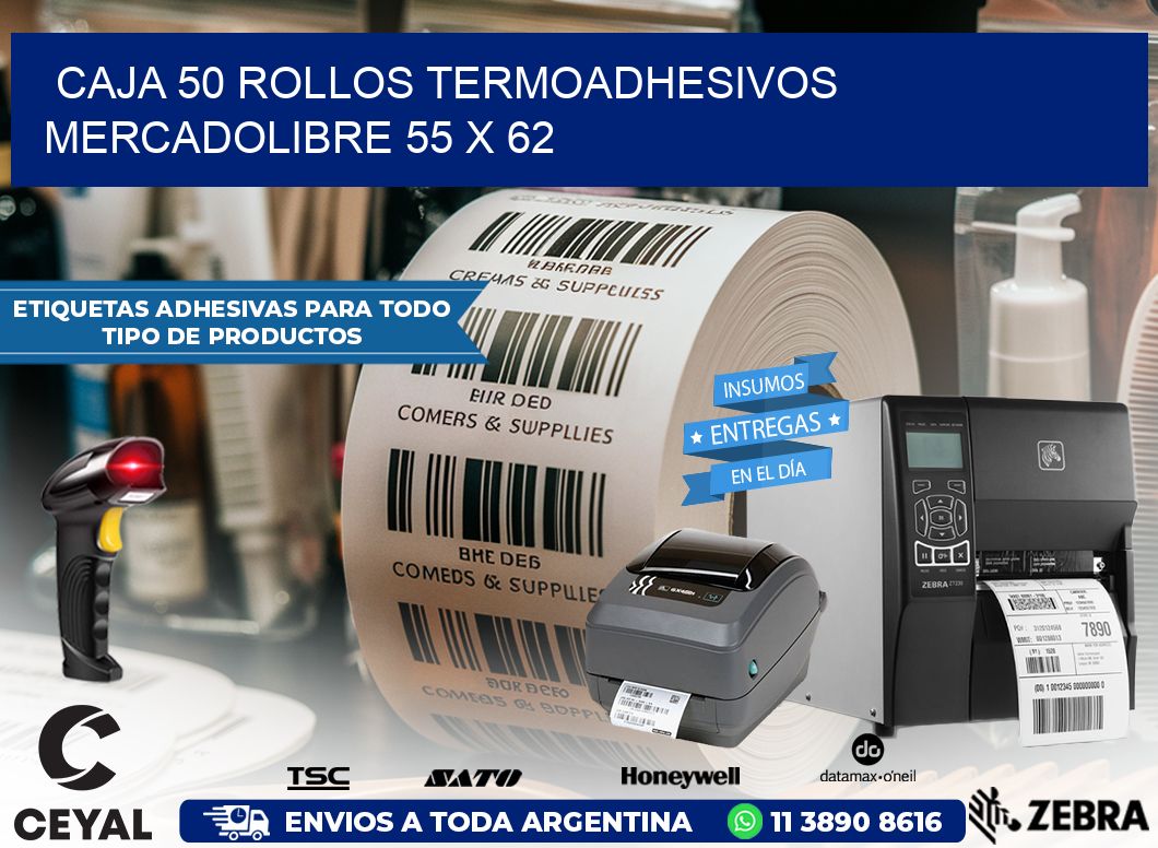 CAJA 50 ROLLOS TERMOADHESIVOS MERCADOLIBRE 55 x 62
