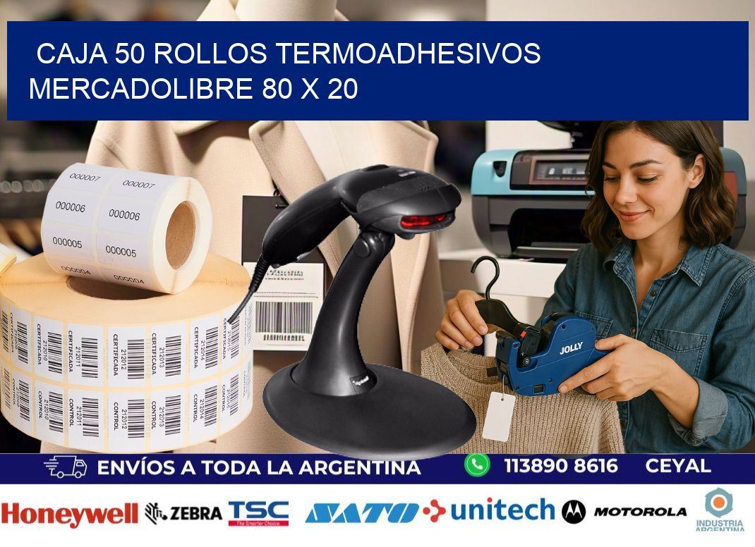 CAJA 50 ROLLOS TERMOADHESIVOS MERCADOLIBRE 80 x 20