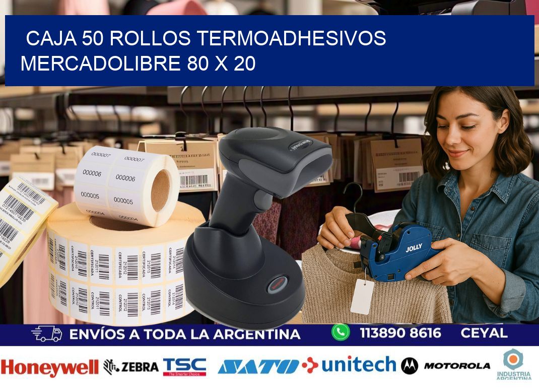 CAJA 50 ROLLOS TERMOADHESIVOS MERCADOLIBRE 80 x 20