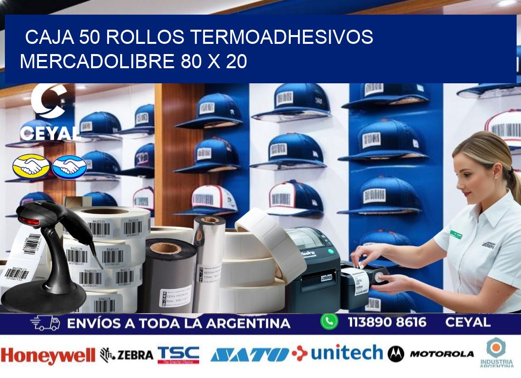 CAJA 50 ROLLOS TERMOADHESIVOS MERCADOLIBRE 80 x 20