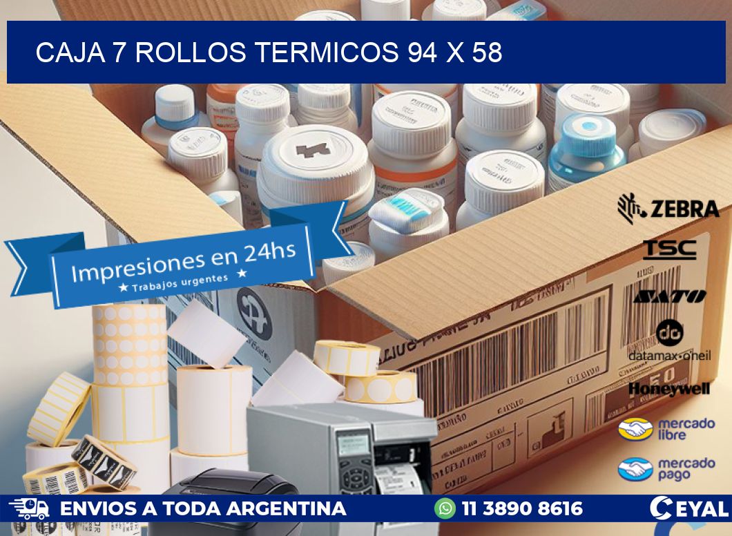 CAJA 7 ROLLOS TERMICOS 94 x 58