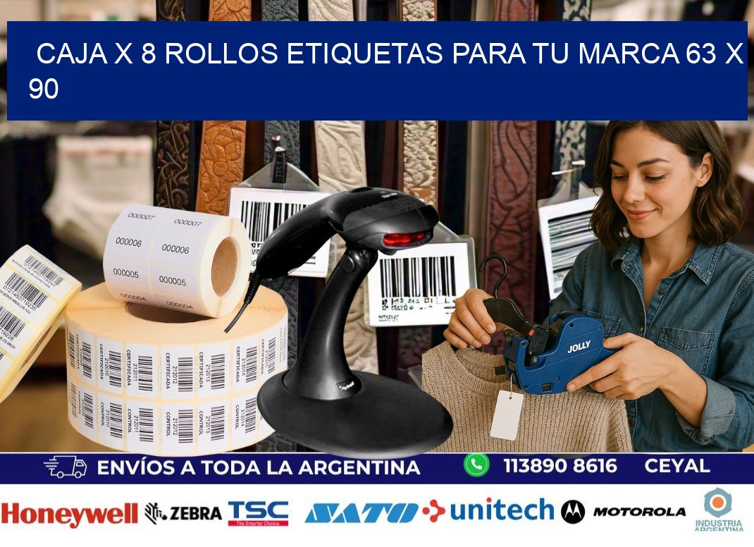 Caja X 8 Rollos Etiquetas para tu marca 63 x 90