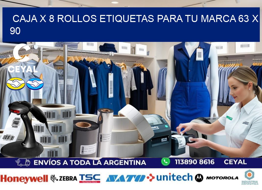 Caja X 8 Rollos Etiquetas para tu marca 63 x 90