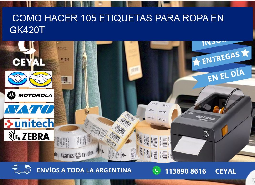 Como hacer 105 etiquetas para ropa en gk420t