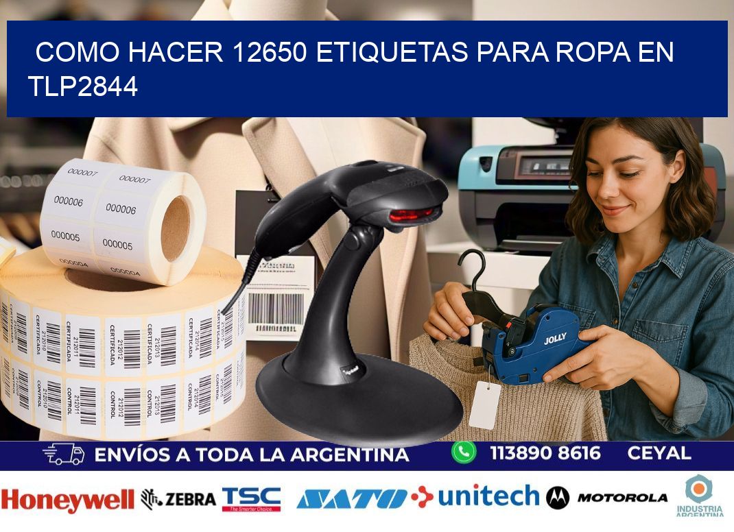 Como hacer 12650 etiquetas para ropa en tlp2844