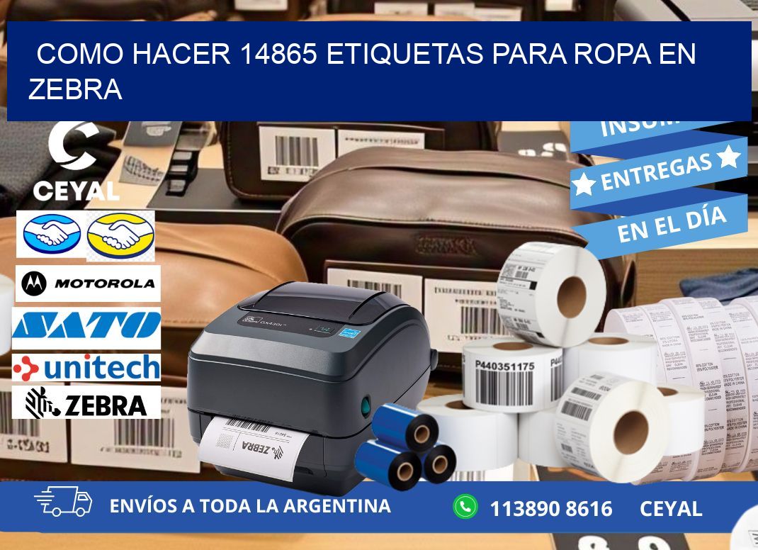 Como hacer 14865 etiquetas para ropa en zebra
