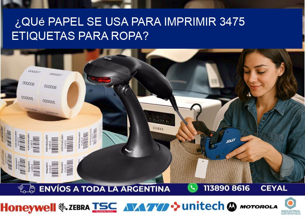 ¿Qué papel se usa para imprimir 3475 etiquetas para ropa?