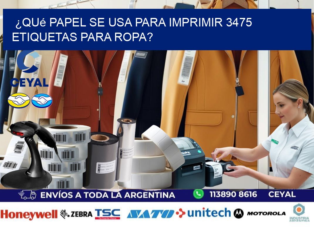 ¿Qué papel se usa para imprimir 3475 etiquetas para ropa?