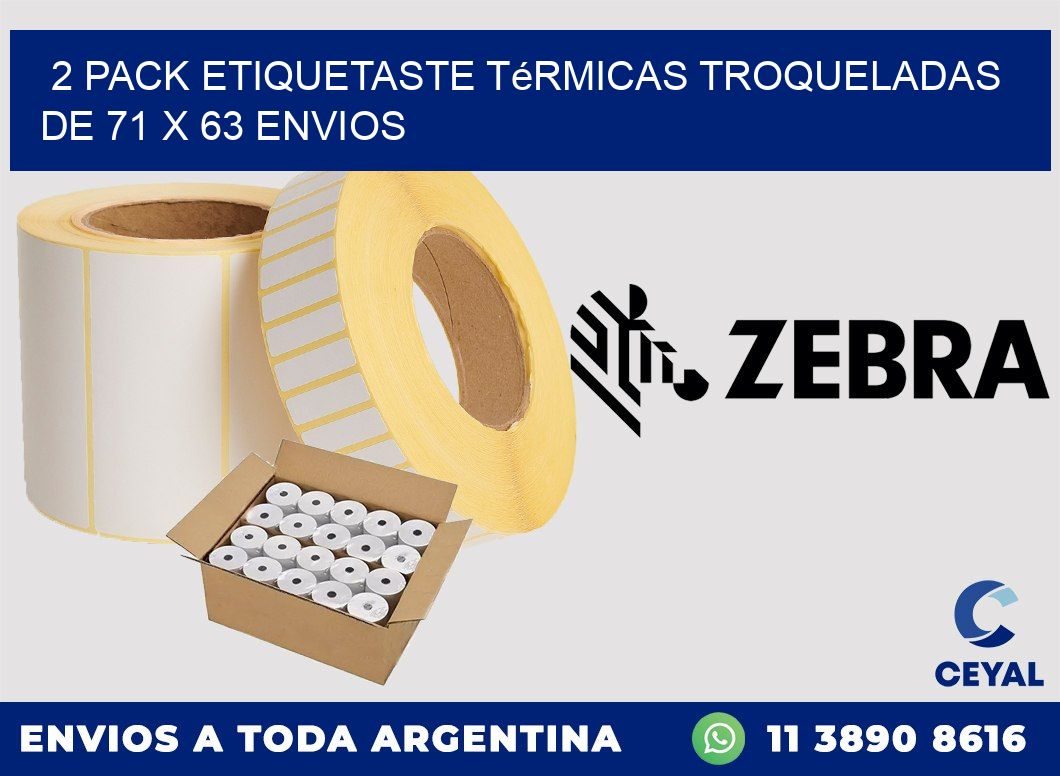 2 pack etiquetaste Térmicas Troqueladas De 71 x 63 ENVIOS