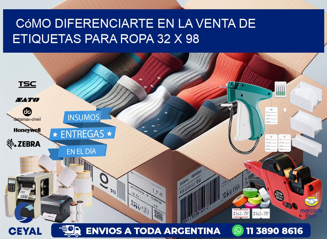 Cómo Diferenciarte en la Venta de Etiquetas para Ropa 32 x 98