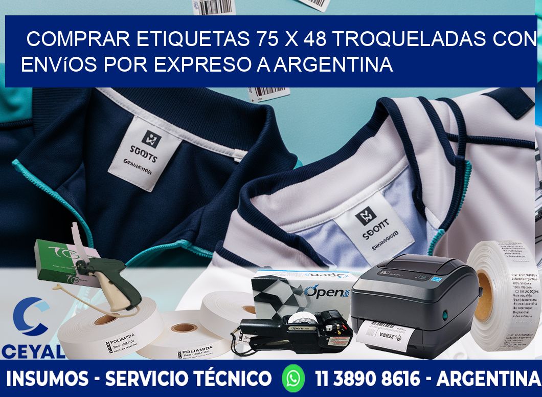 Comprar etiquetas 75 x 48 troqueladas con envíos por expreso a Argentina