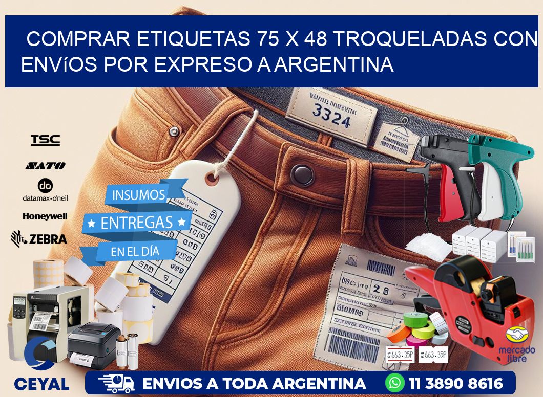 Comprar etiquetas 75 x 48 troqueladas con envíos por expreso a Argentina