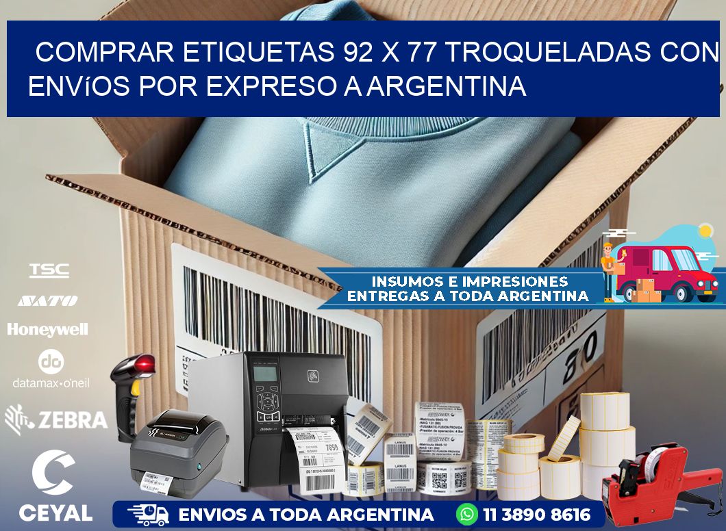 Comprar etiquetas 92 x 77 troqueladas con envíos por expreso a Argentina