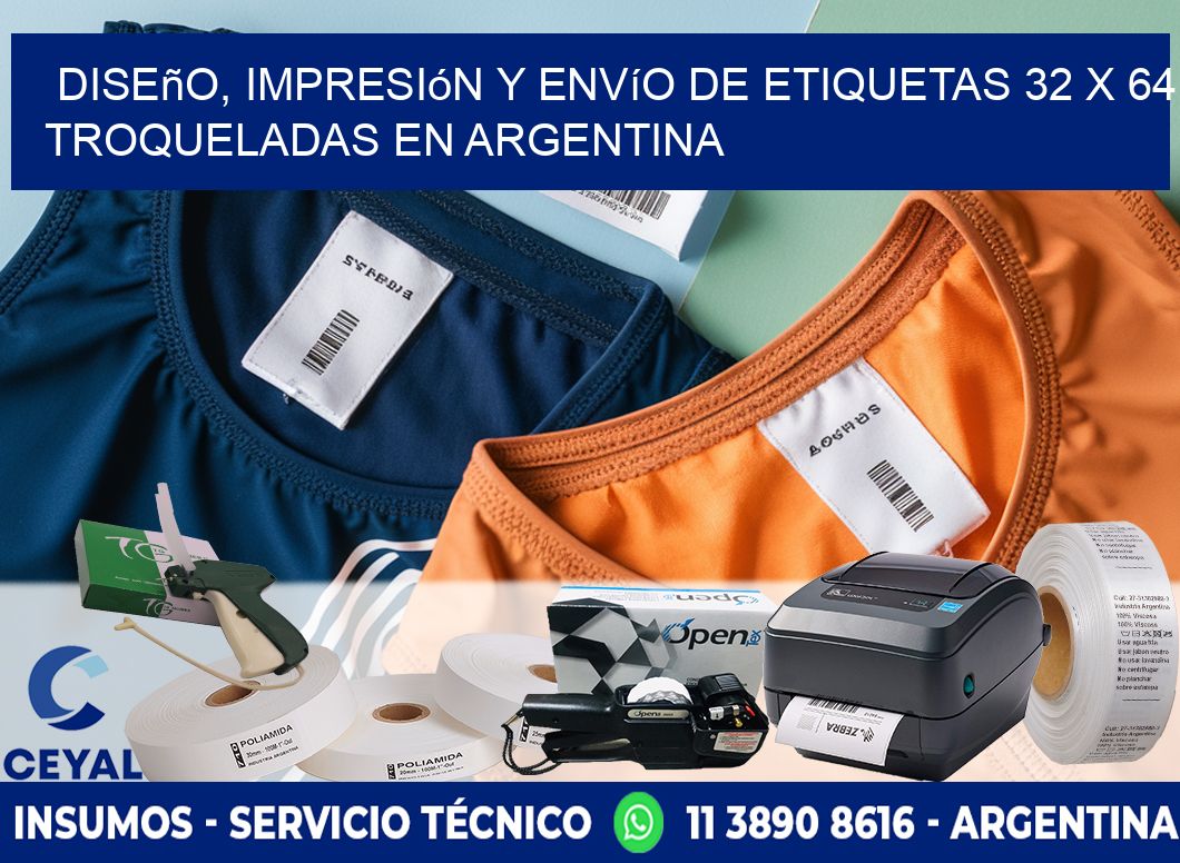 Diseño, impresión y envío de etiquetas 32 x 64 troqueladas en Argentina