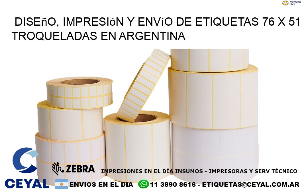 Diseño, impresión y envío de etiquetas 76 x 51 troqueladas en Argentina