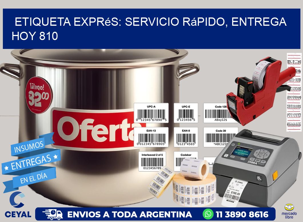 Etiqueta Exprés: Servicio Rápido, Entrega Hoy 810