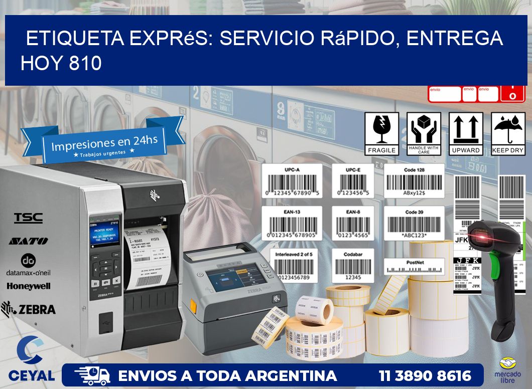 Etiqueta Exprés: Servicio Rápido, Entrega Hoy 810