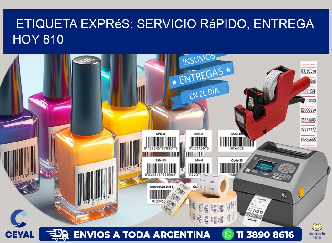 Etiqueta Exprés: Servicio Rápido, Entrega Hoy 810