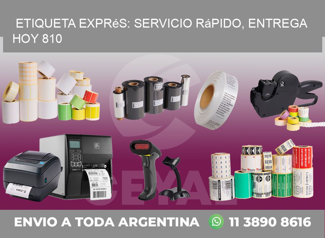 Etiqueta Exprés: Servicio Rápido, Entrega Hoy 810